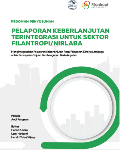 Pedoman Penyusunan Pelaporan Berkelanjutan Terintegrasi Untuk Sektor Filantropi dan Nirlaba
