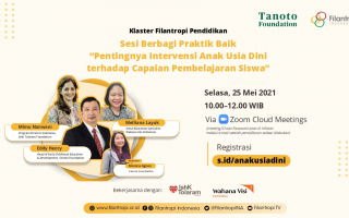 Sesi Berbagi Praktik Baik: “Pentingnya Intervensi Anak Usia Dini terhadap Capaian Pembelajaran Siswa” – Klaster Filantropi Kesehatan