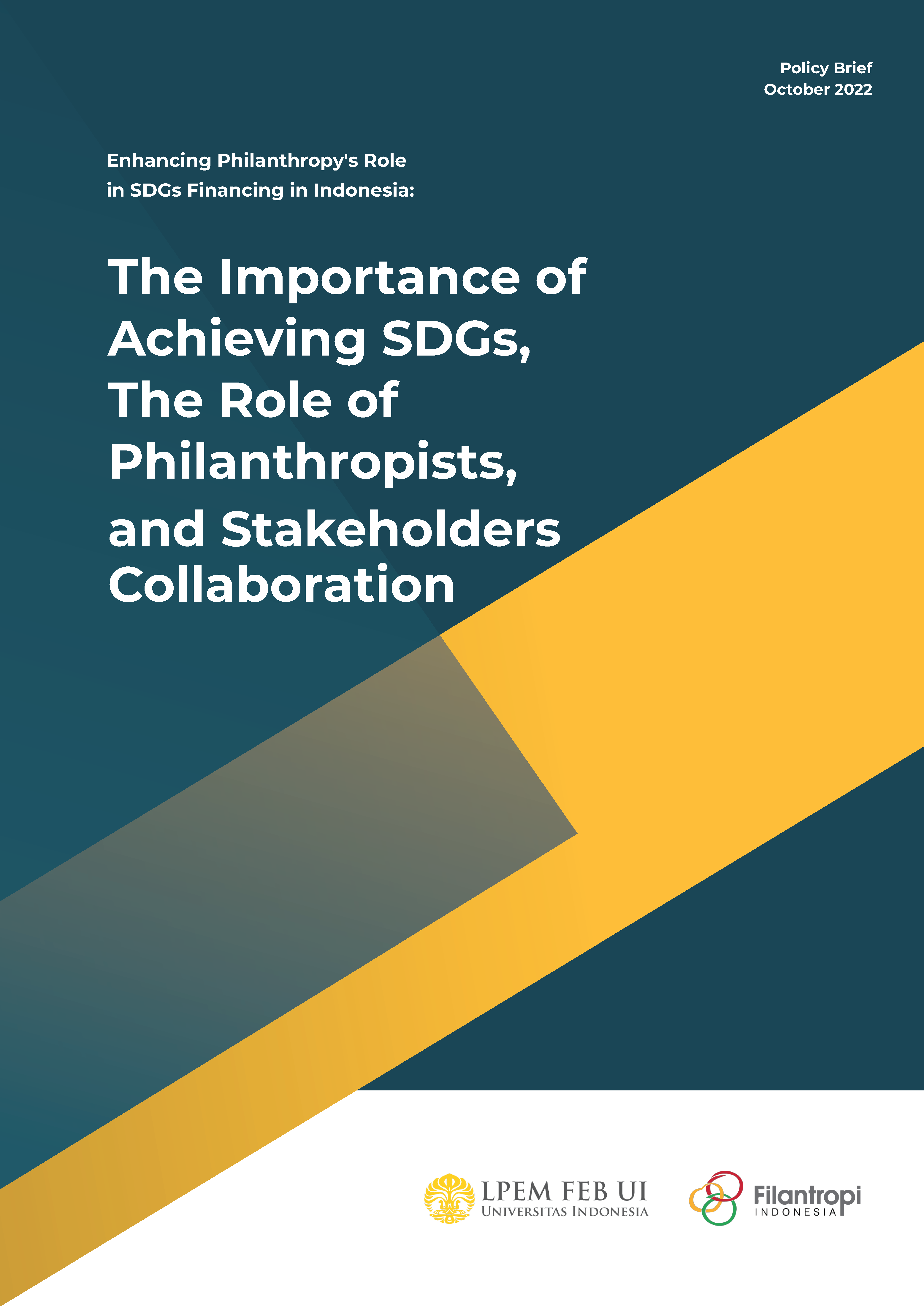 Enhancing Philanthropy’s Role in SDGs Financing in Indonesia: The Importance of Achieving SDGs, The Role of Philanthropists, and Stakeholders Collaboration