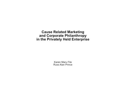 Cause Related Marketing and Corporate Philanthropy in the Privately Held Enterprise