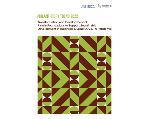 Philanthropy Trend – Transformation and Development if Family Foundations to Support Sustainable Development in Indonesia during COVID-19 Pandemic